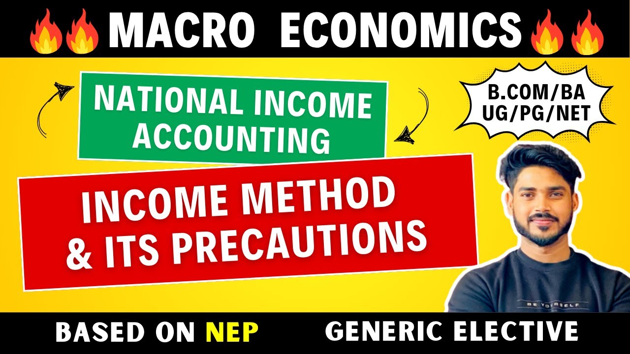 Income Method of National Income & it's Precautions | Macroeconomics | GE, BA, Bcom H, Bsc, DU