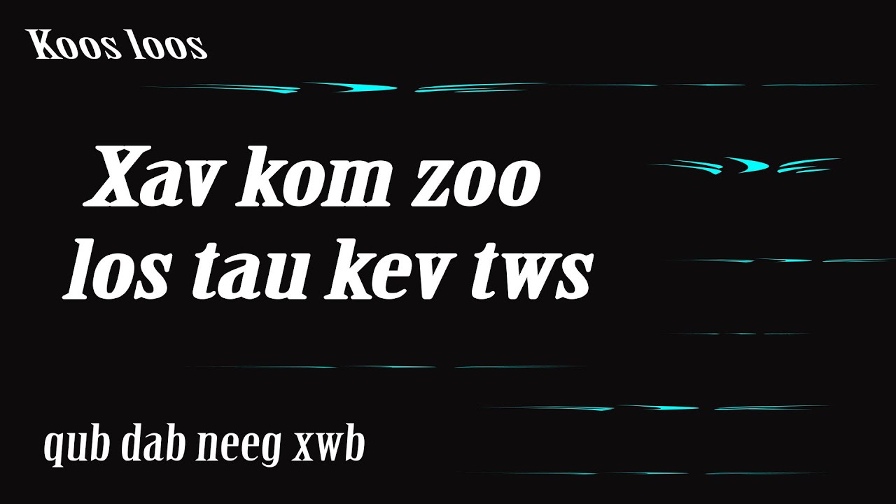 Xav kom zoo los nim tau kev tws(qub dab neeg xwb) 1/14/2024