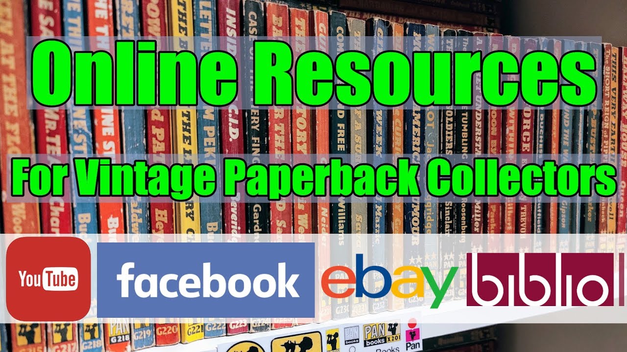 Online Resources - For Vintage Paperback Collectors - Youtube Channels - Websites - Where To Buy!
