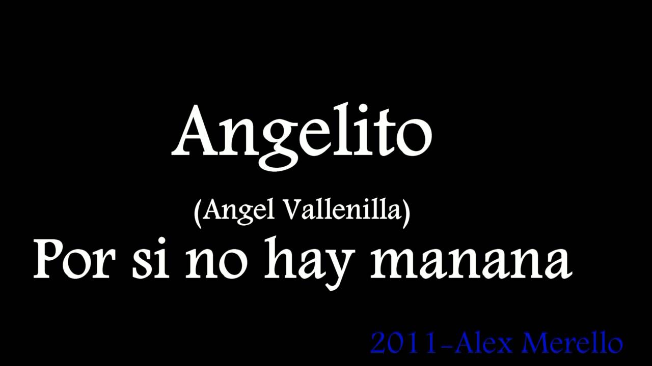 Angelito - por si no hay mañana (((salsabor))) Alex Merello Musik
