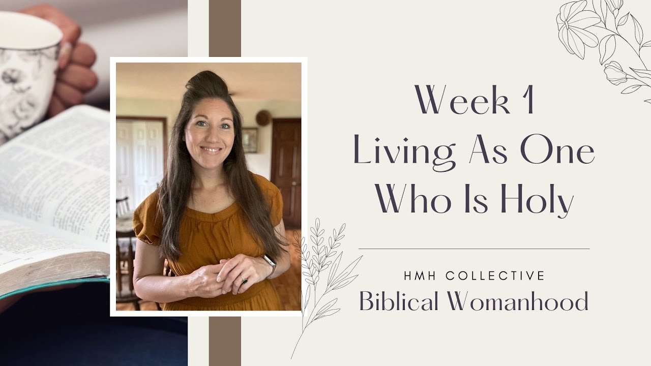 #1.2: Living As One Who Is Holy // Being a Grace Energized Woman // Free Women's Study 📖