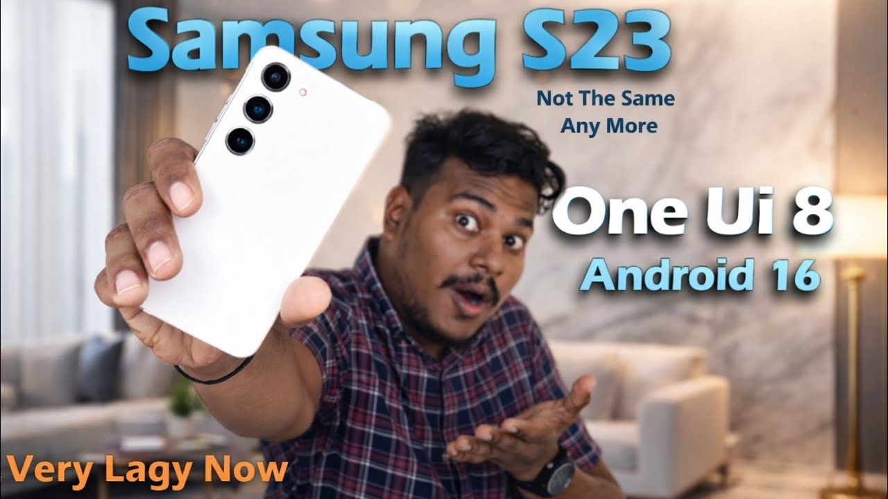 Samsung S23 One Ui 8 & Android 16 Still Lagy & Slow Not Fixed ! Antutu Scores & throttling Bad