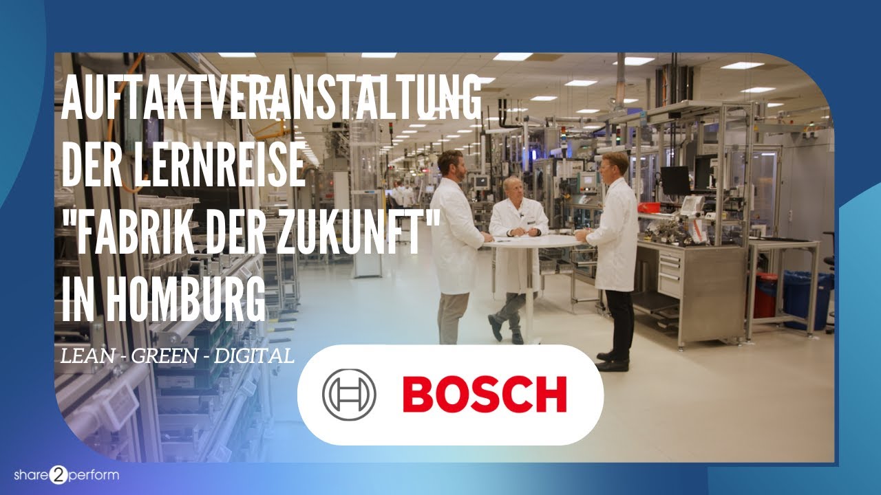 Bosch - Fabrik der Zukunft - Lean / Green / Digital