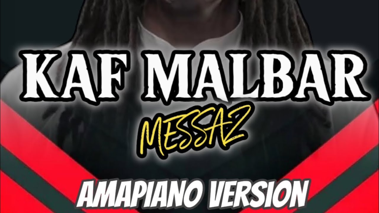 kaf Malbar X Dj Fayz - Messaz (Amapiano Edit) 2024