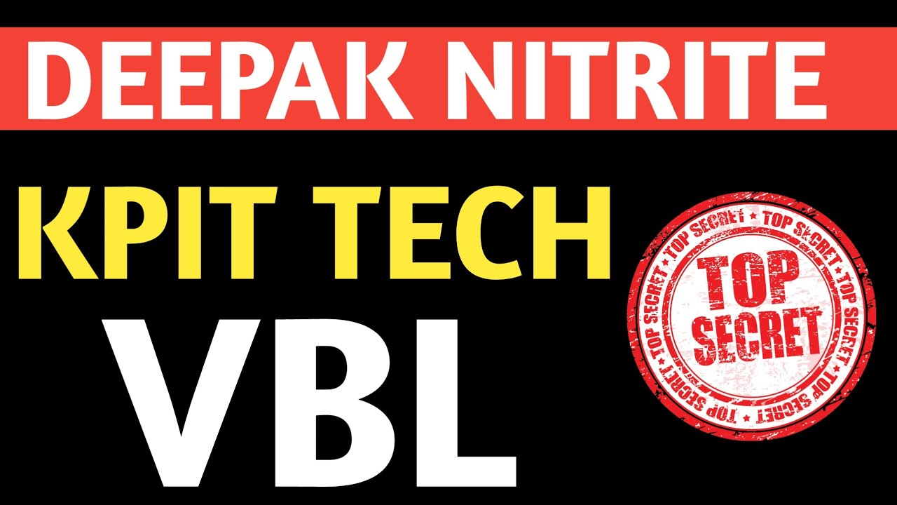 Deepak nitrite,Vbl,Kpit tech,Deepak nitrite latest,Vbl latest,Kpit tech latest,Varun beverage 
