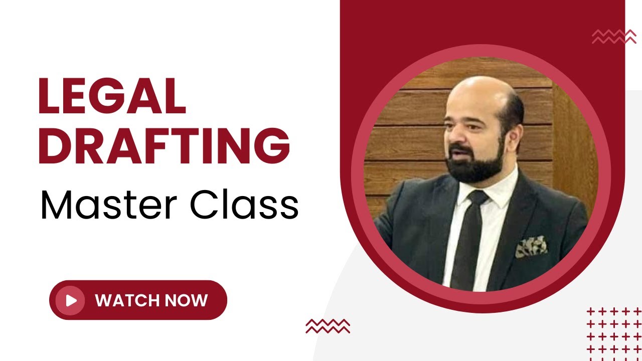 Lecture 1 | Introduction to Legal Drafting by Sir Zeeshan Ahmad Malik | Legal Drafting Master Class