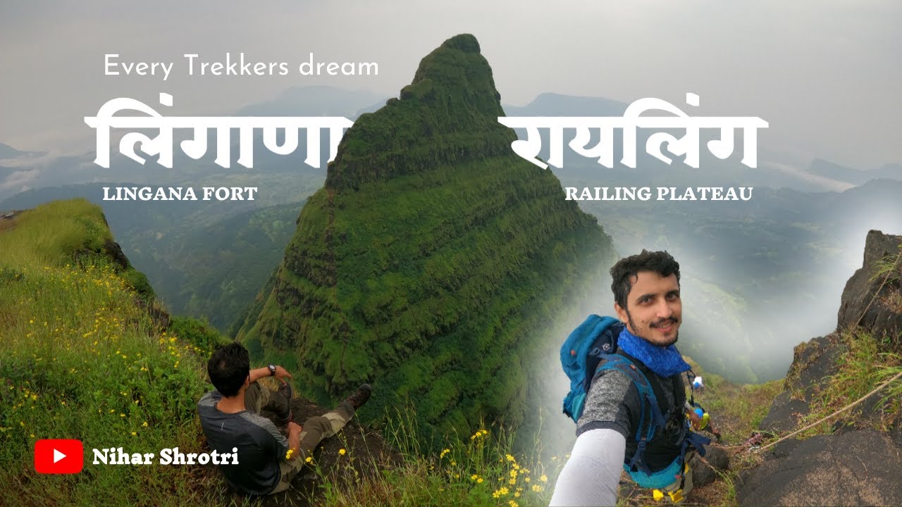 My Dream Climb | Lingana Fort - RaiLing Plateau | लिंगाणा-रायलिंग