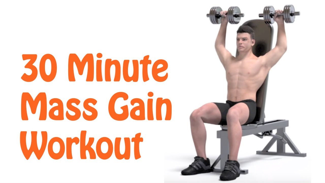 24. 30 Minute Mass Gain Workout