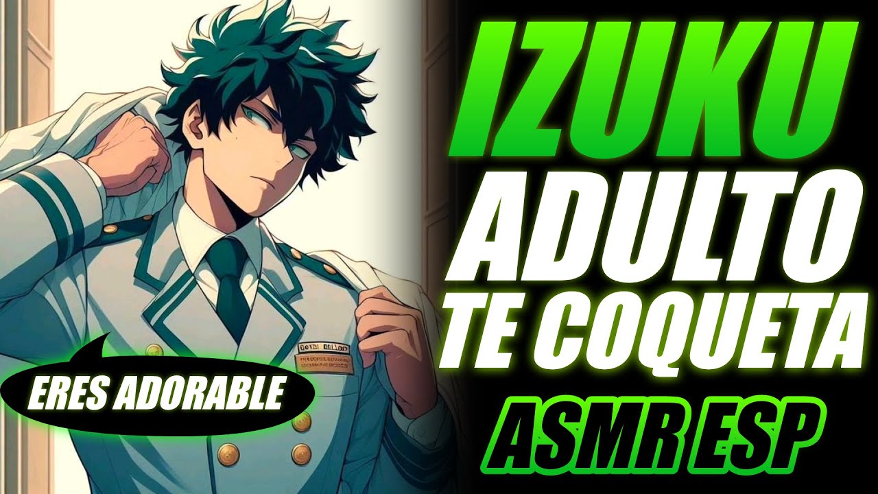 Izuku adulto TE COQUETEA 💚| Deku ASMR Español | ASMR Deku