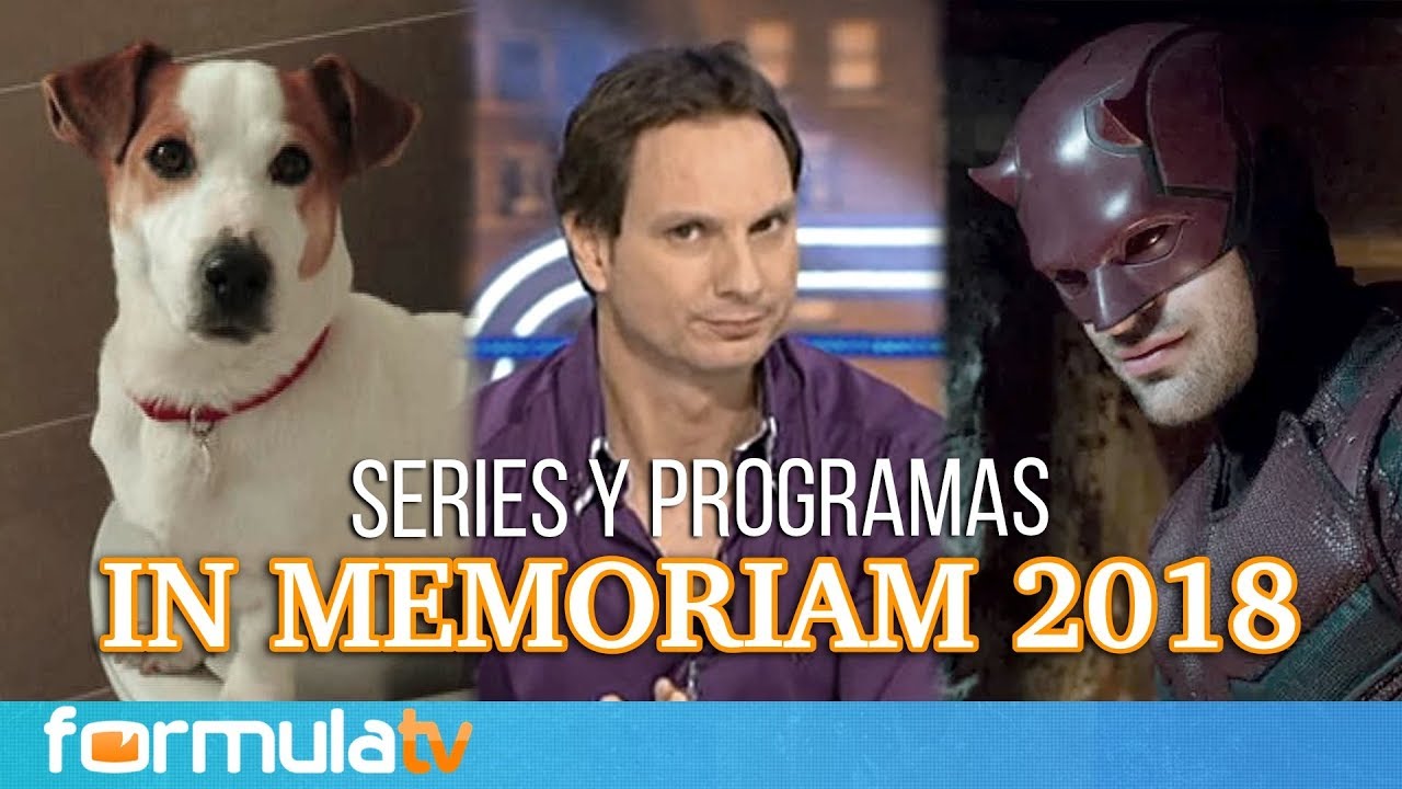 In Memoriam 2018: Las series y programas de los que nos despedimos este año