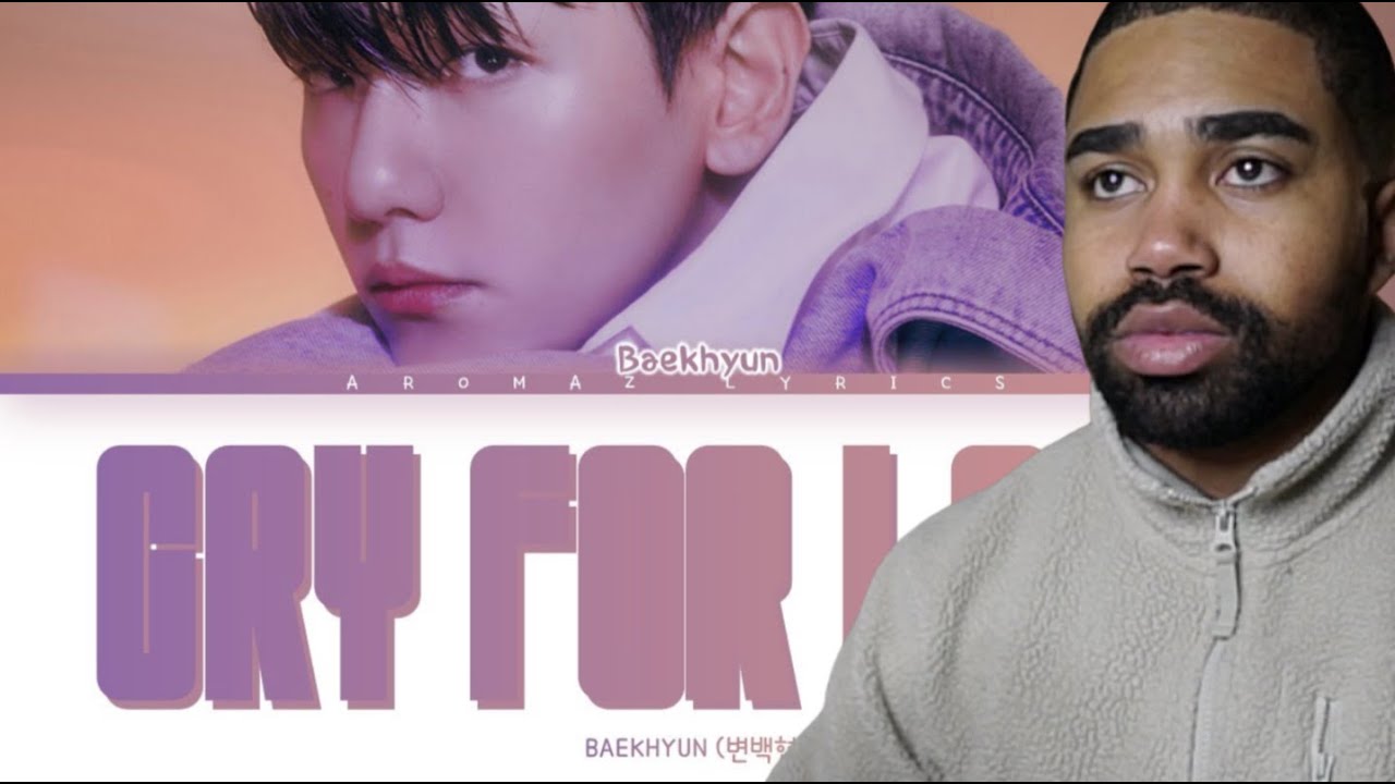 Reacting to BAEKHYUN – 'CRY FOR LOVE Until I Think He Is Impressive