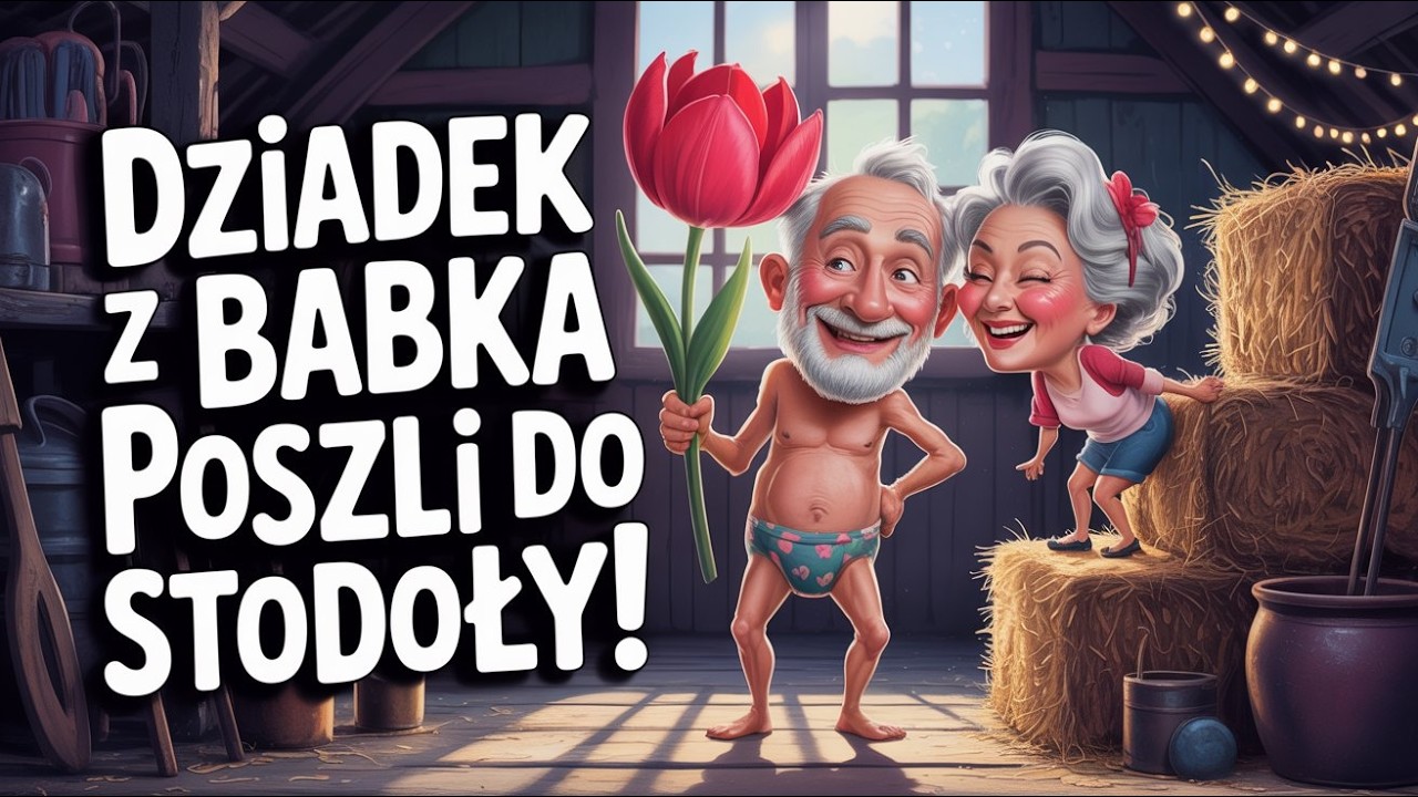 Dziadek z Babcią poszli do stodoły  BARA BARA ;)