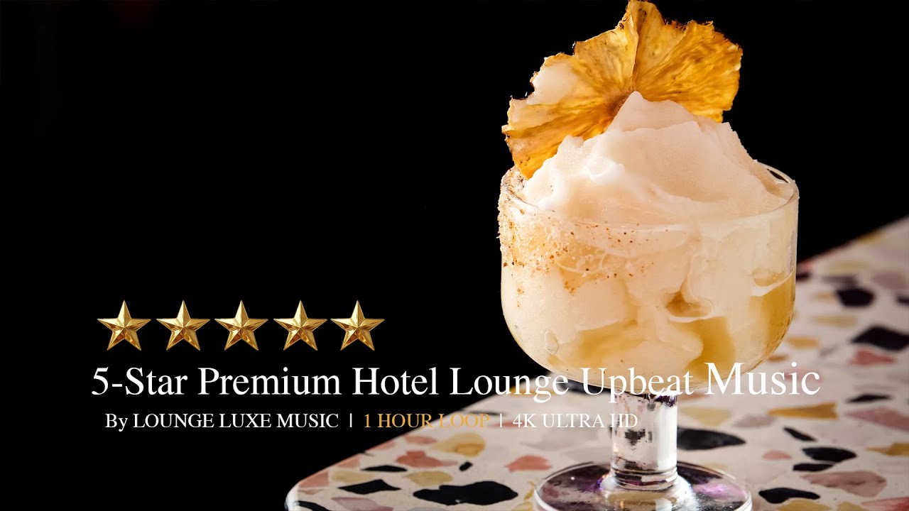 5-Star Hotel Lobby Ambience | 1 Hour Luxury Lounge & Upbeat Jazz