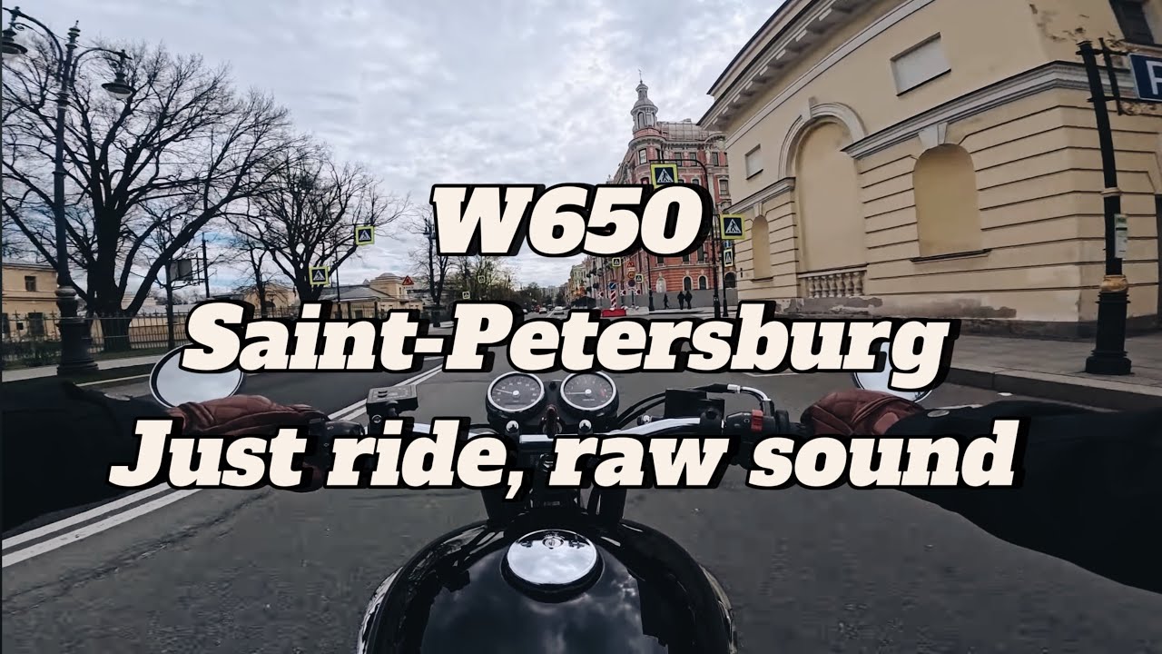 W650 | Early spring ride in St-Petersburg | pure sound