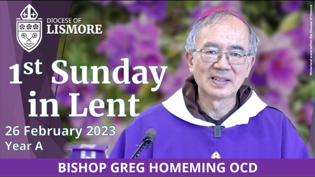 Catholic Mass Today First Sunday in Lent 26 Feb 2023 Bishop Greg Homeming Lismore Australia