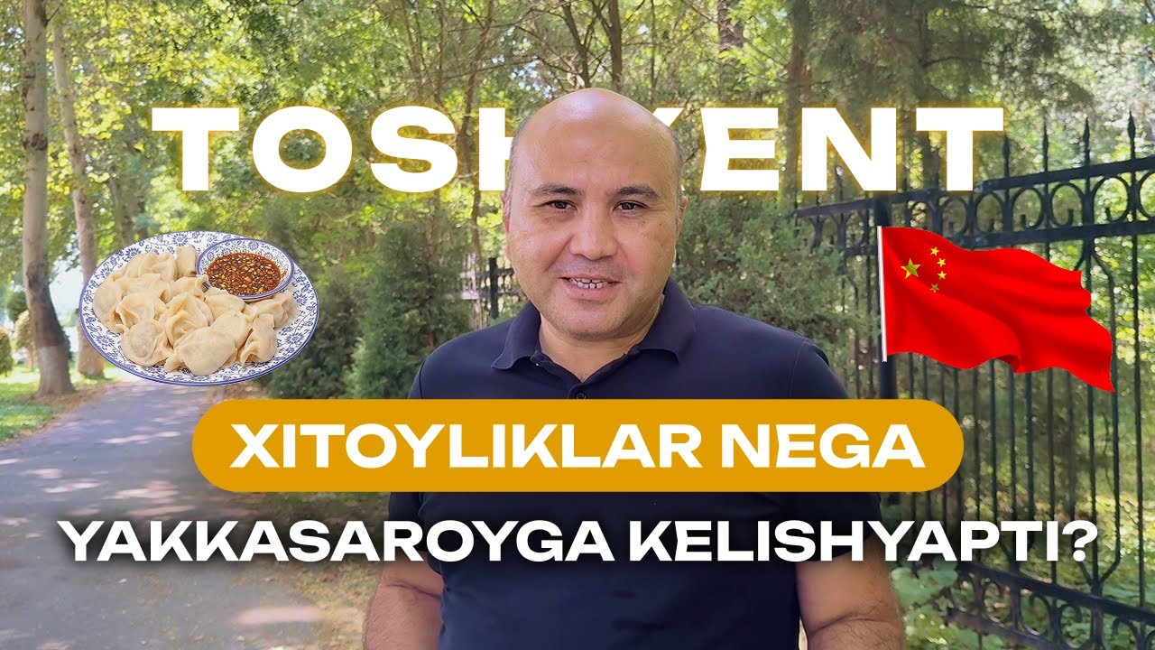 🇨🇳 Xitoyliklar nega Yakkasaroyga kelishyapti?