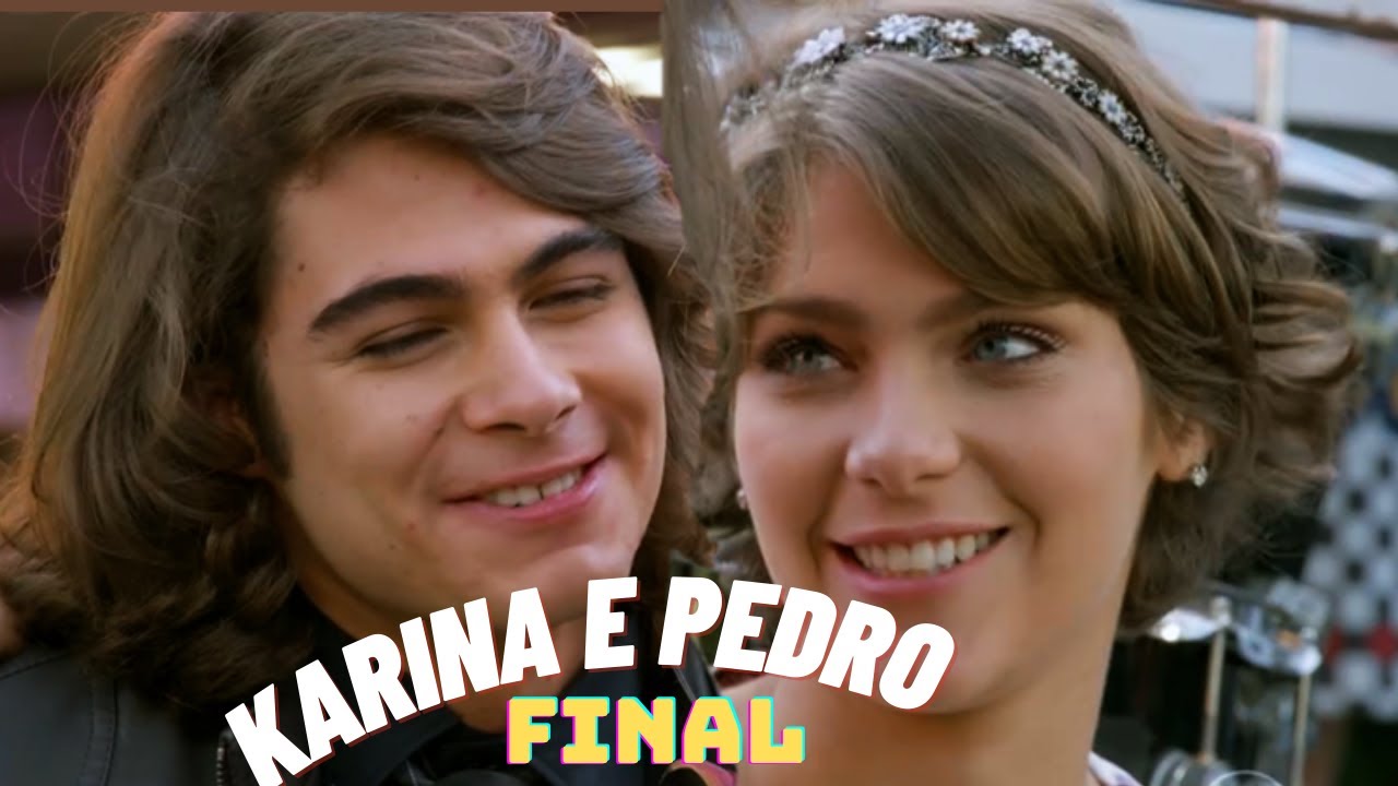 A HISTORIA DE PEDRO E KARINA  (comentada) - FINAL