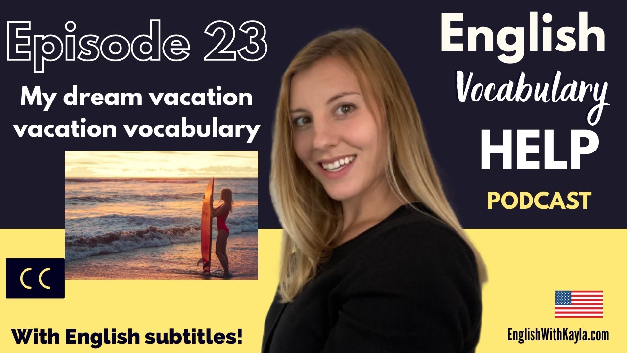 Learn English vocabulary about vacation | My dream vacation | English Vocabulary Help podcast #23