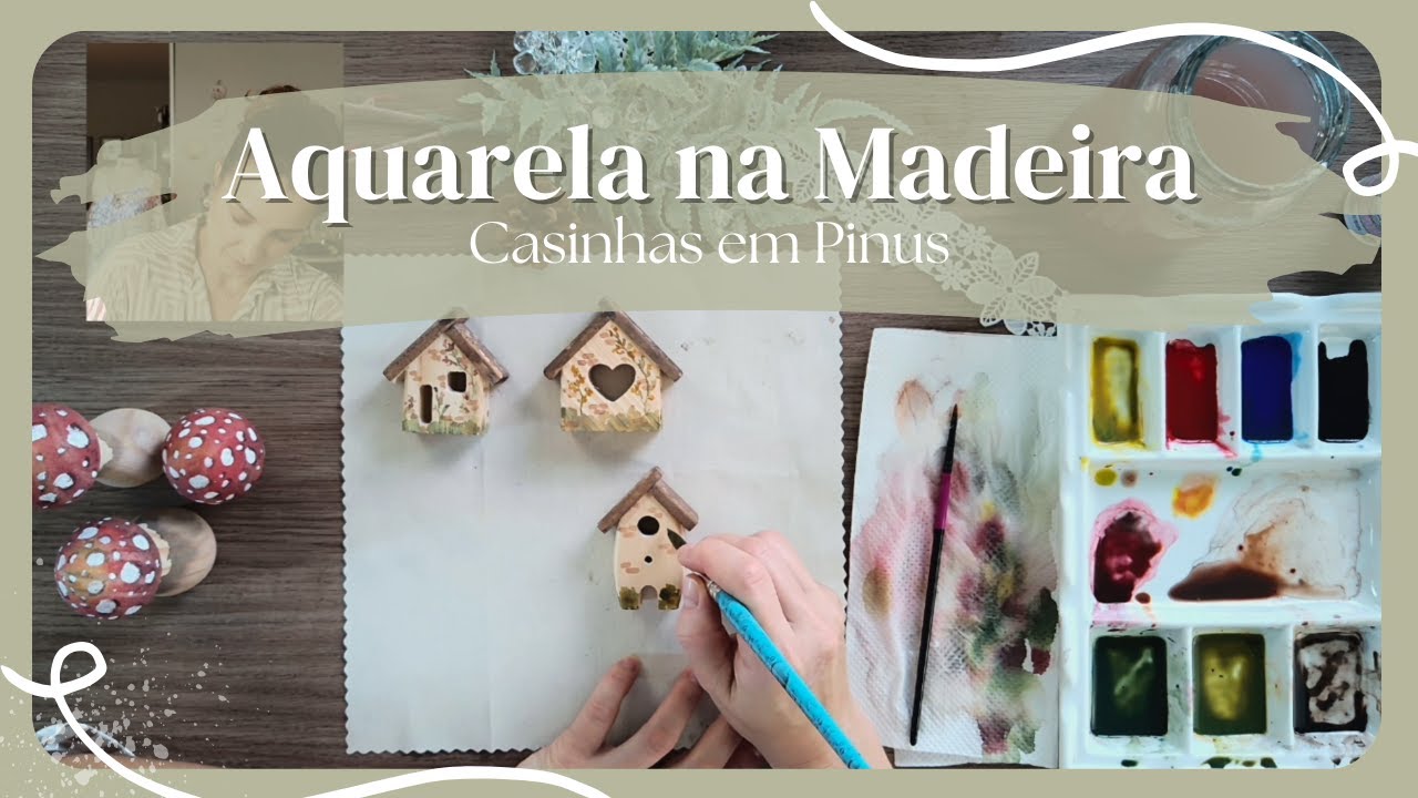 Como Pintar Casinhas de Madeira com Aquarela | Watercolor Ground na Madeira