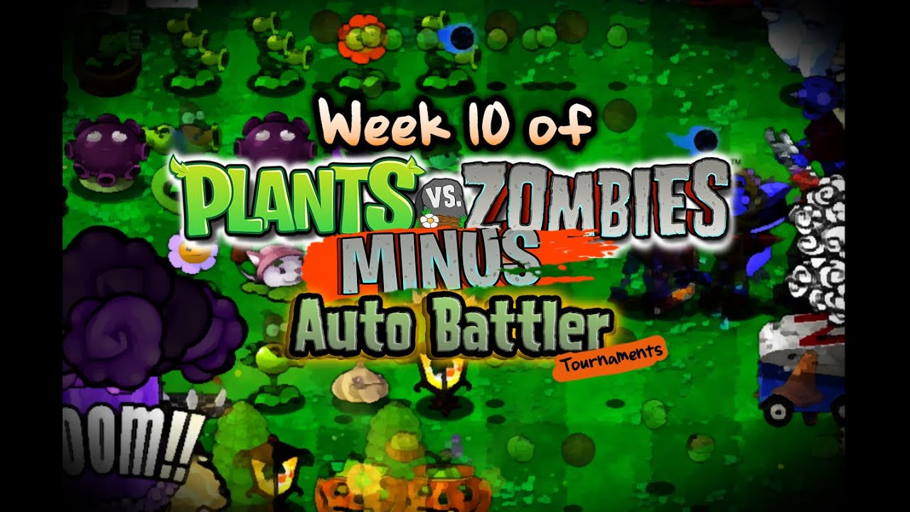 PvZ Minus Auto Battler Tournament Week 10 Public Livestream! (We want you)