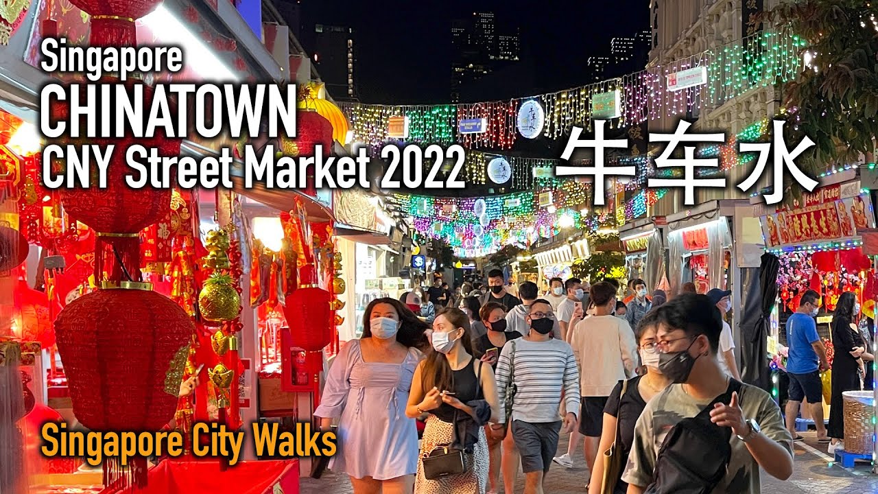 Singapore - Chinese New Year Street Market at Chinatown 农历新年逛牛车水 2022 [4K]