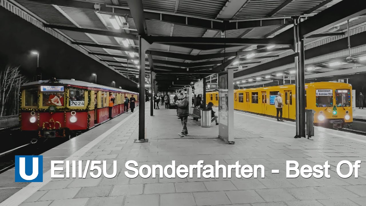 U-Bahn Berlin - EIII/5U trifft historische S-Bahn + Sonderfahrten Best Of [HD]