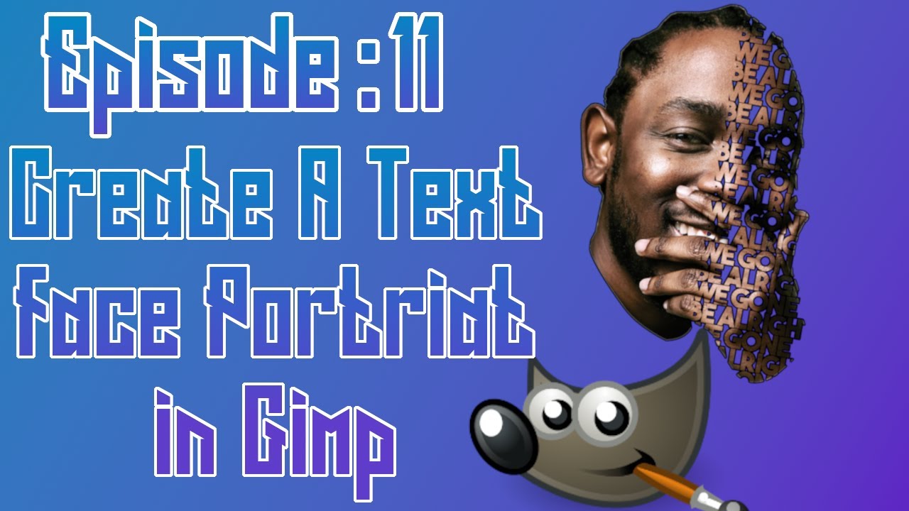 Create A Text Face Portrait in Gimp ep: 11