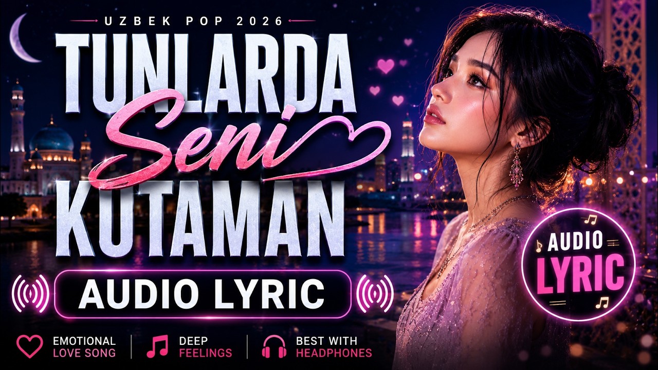 Tunlarda Seni Kutaman &ndash; Emotional Uzbek Pop Love Song 2026 🌙 | Audio Lyric