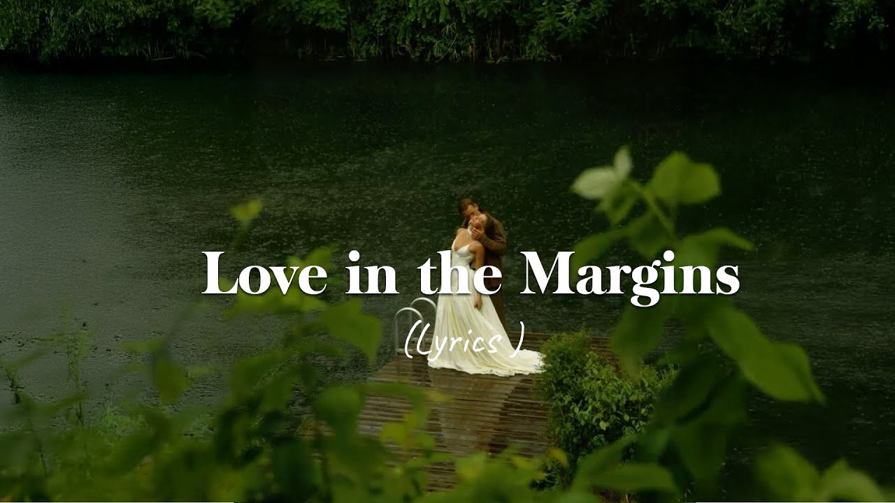 Love in the Margins With Lyrics Love Songs Of All Time