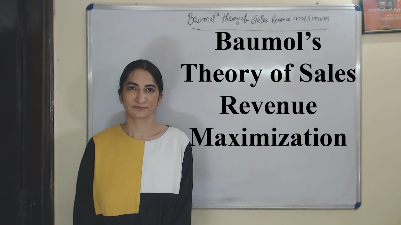 Baumol’s Theory of Sales Revenue Maximization