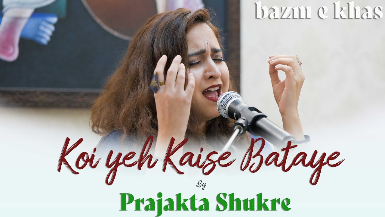Koi yeh kaise bataye | Prajakta Shukre | Jagjit Singh | Bazm e Khas