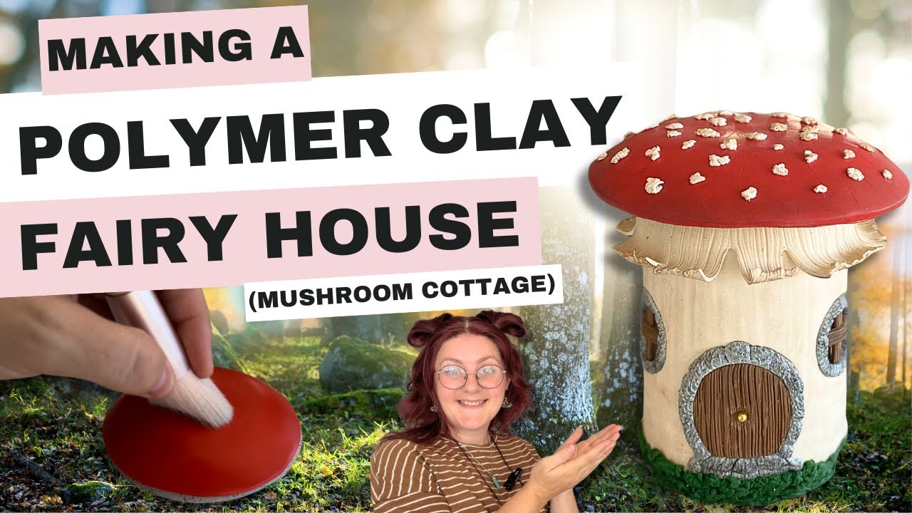 How to Make a Fairy House with Polymer Clay - Cute Mushroom Cottage Tooth Fairy Jar