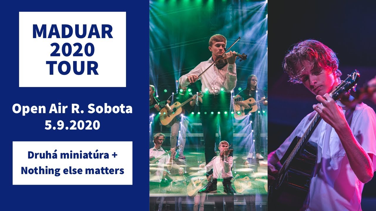 MADUAR 2020 TOUR | Druhá miniatúra + Nothing else matters | 05.09. 2020 - R. Sobota
