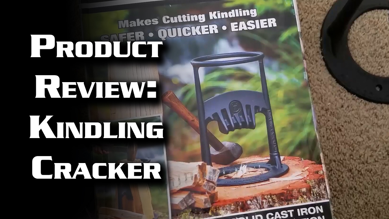 Product Review: Kindling Cracker