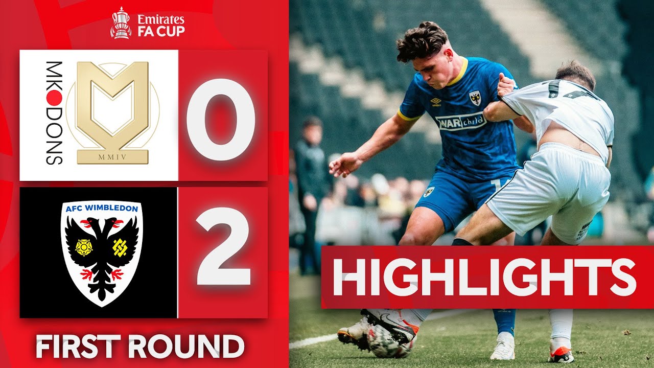 Wimbledon Are Through | Milton Keynes Dons 0-2 AFC Wimbledon | Emirates FA Cup 2024-25