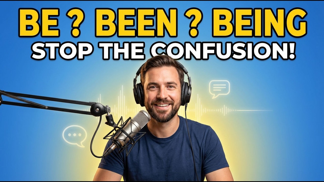 Learn How to Use Be, Been & Being in English | Easy Speaking Practice for Beginners (A1–B2)