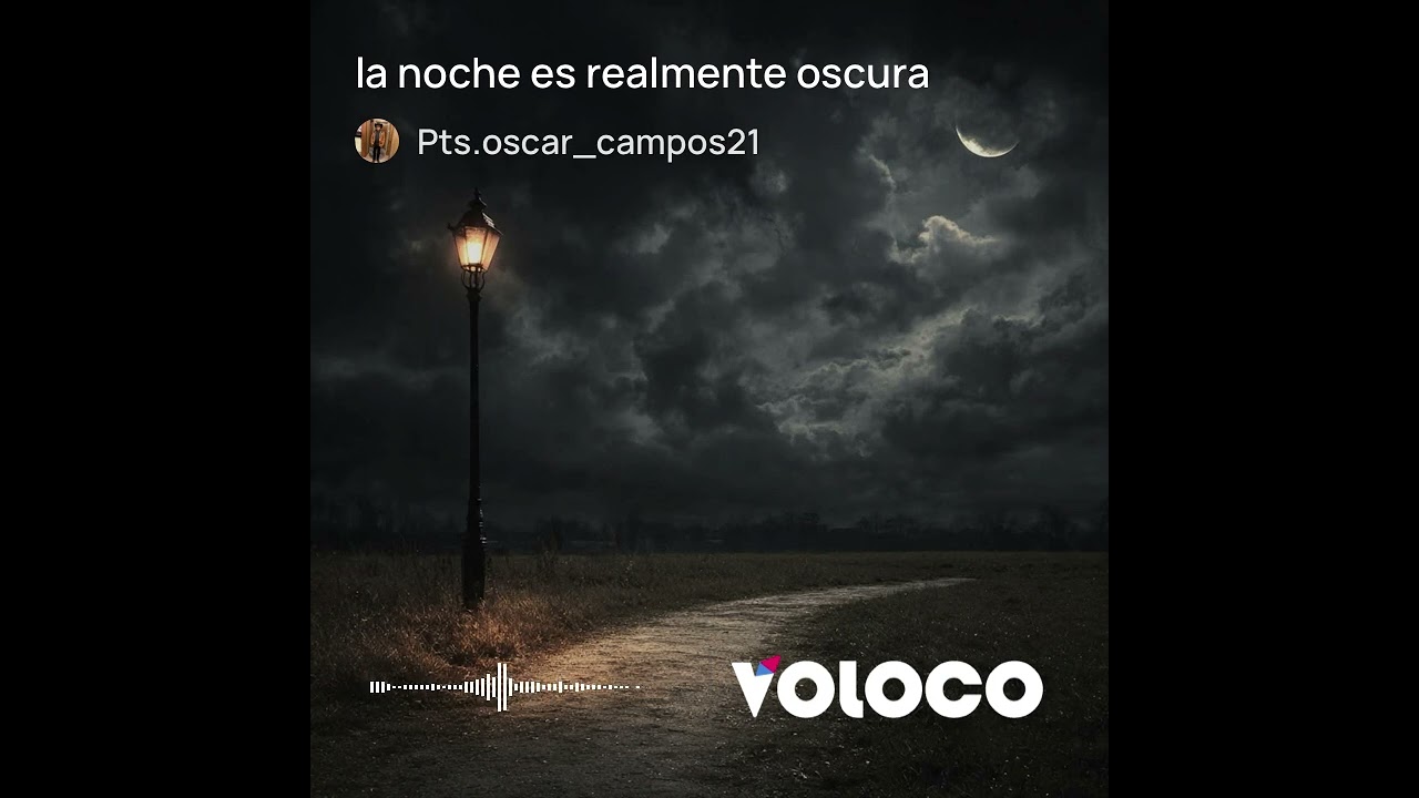 La noche es realmente oscura ￼