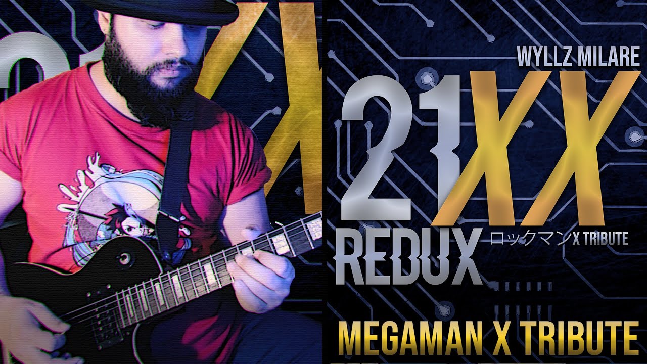 MEGAMAN X ALL SOUNDTRACKS // GUITAR COVER - 21XX REDUX MEGAMAN X TRIBUTE