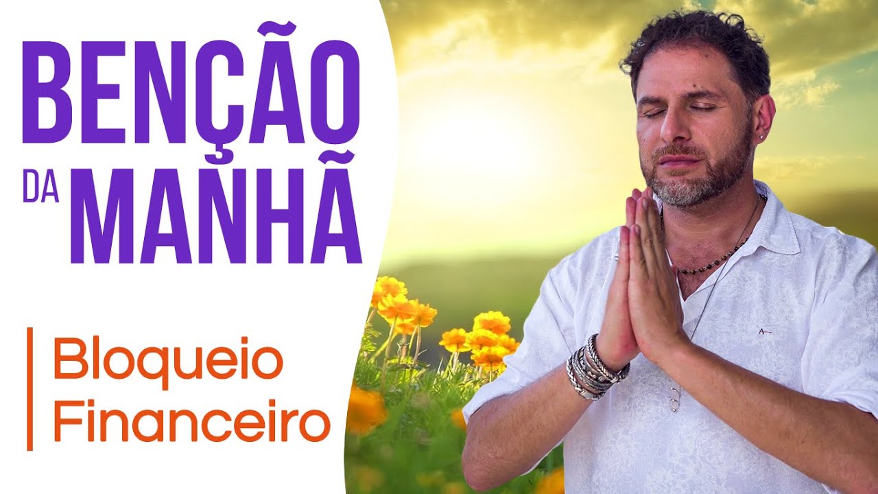 POR QUE O DINHEIRO SOME DE VOC&Ecirc;? | Ben&ccedil;&atilde;o da Manh&atilde; - Acompanhe Todos os Dias no Canal