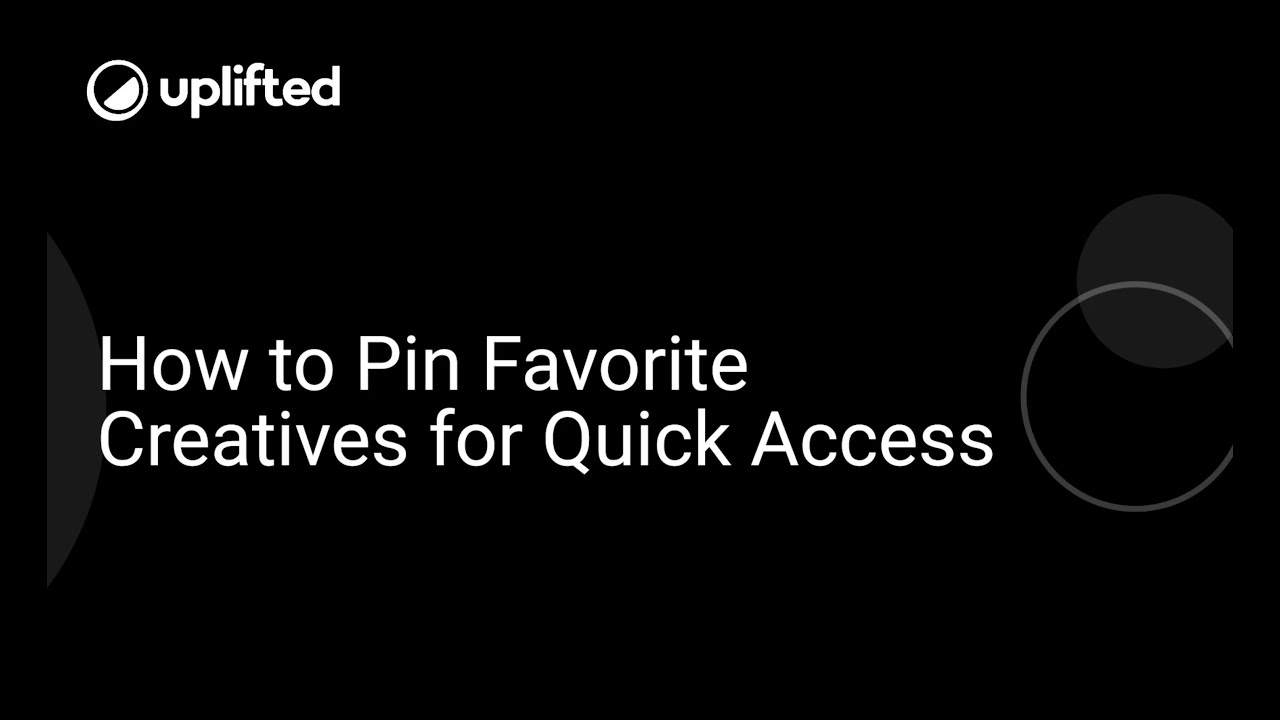 How to Pin Favorite Creatives for Quick Access in Uplifted