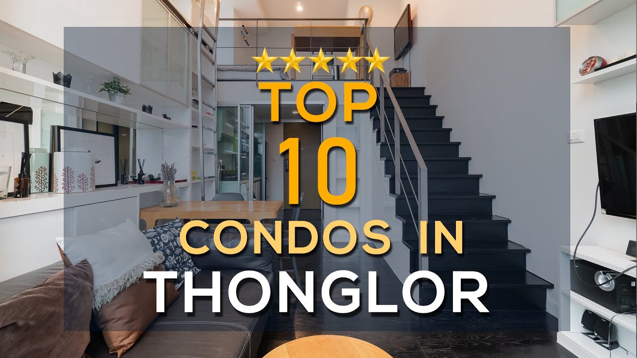 Top 10 Condos in Thonglor