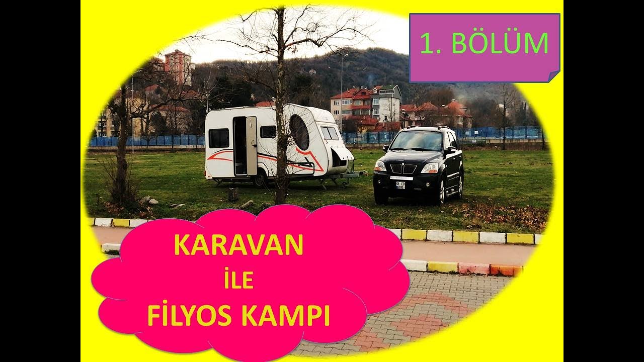 Filyos karavan kampı 1.  bölüm 04/03/2020