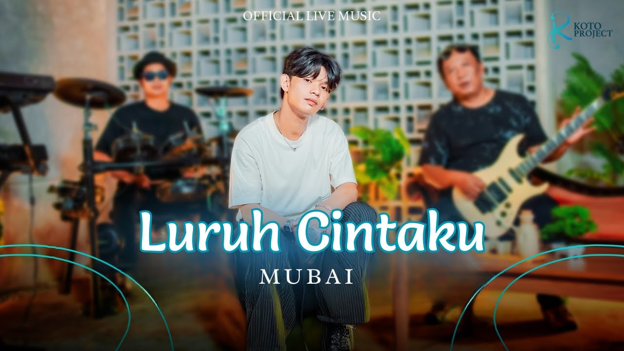 Luruh Cintaku - Mubai (Official Live Music)