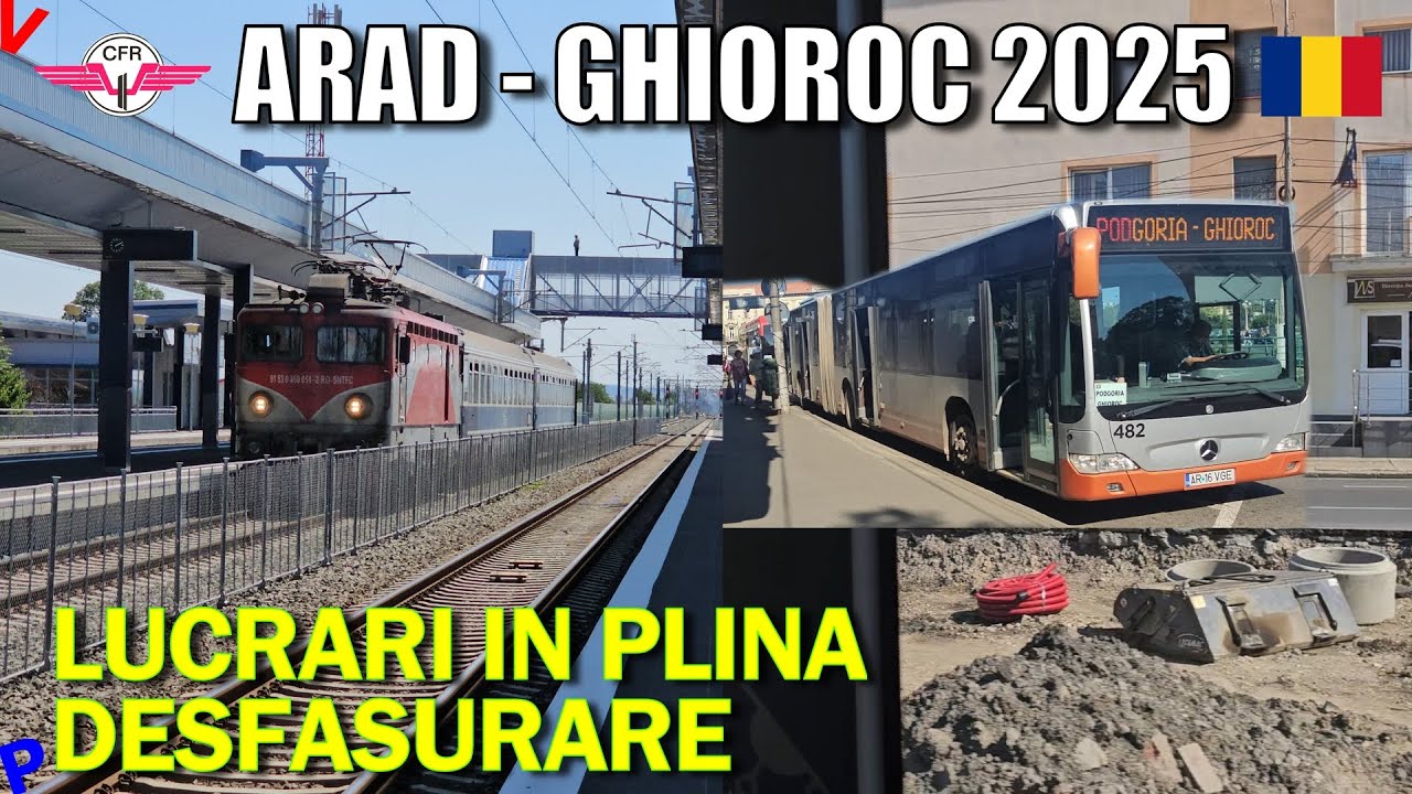 Arad – Ghioroc 2025 | Tramvaie, Săgeata Verde și lucrările care schimbă totul