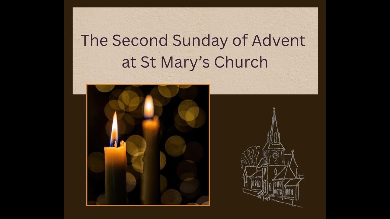 The Second Sunday of Advent  - Eucharist - 10.30am - 7th December 2025 - St Mary's Walkley