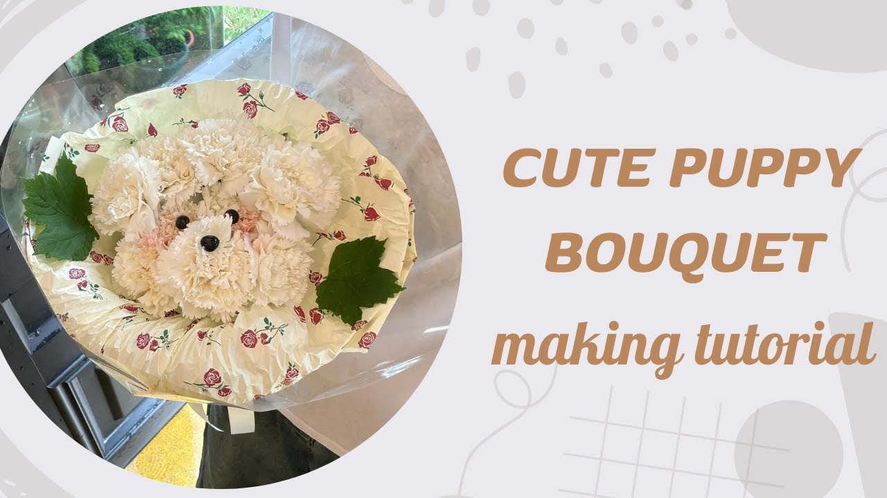 DIY Cute Puppy Flower Bouquet Tutorial