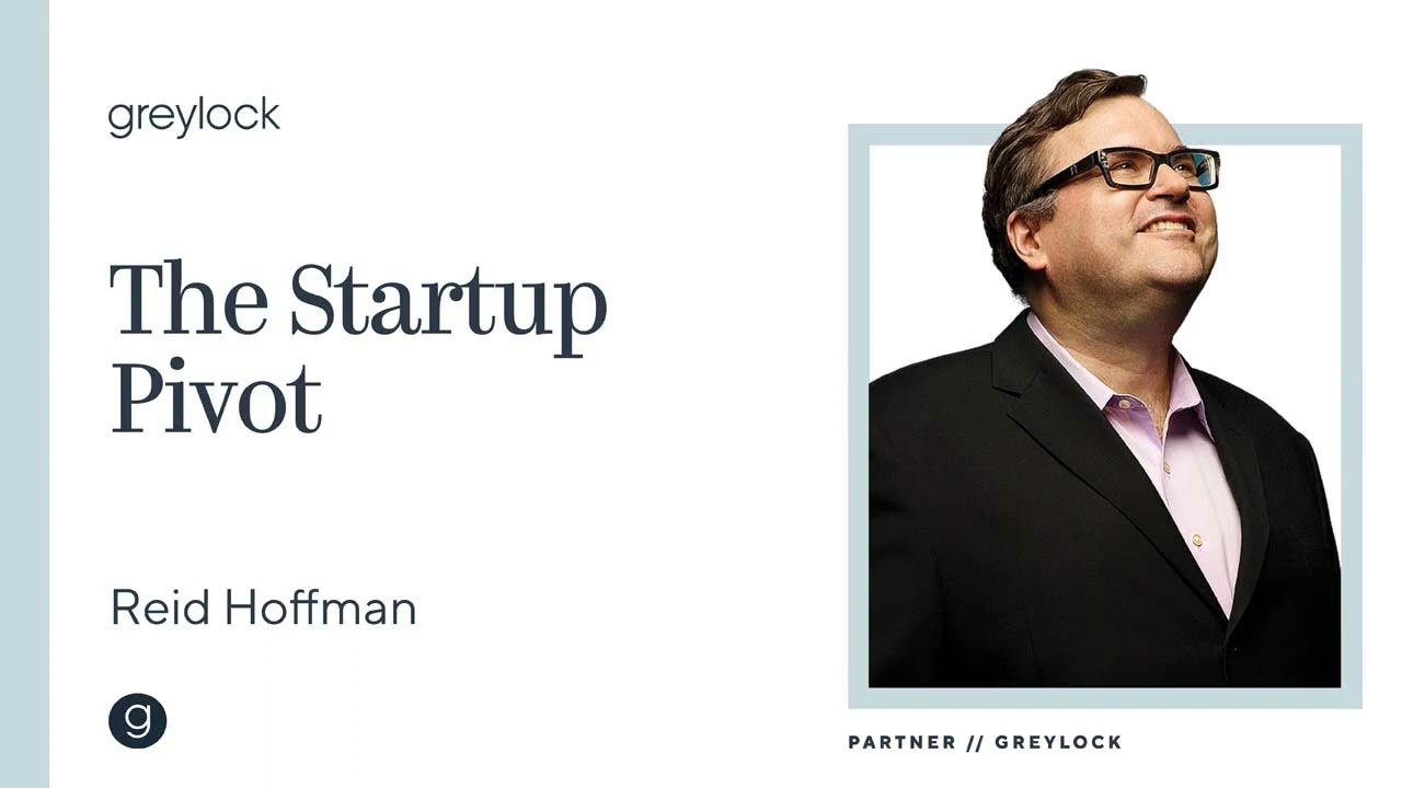 Reid Hoffman | The Startup Pivot