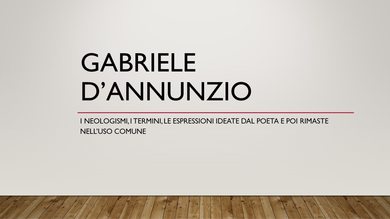 GABRIELE D&rsquo;ANNUNZIO: i suoi neologismi 