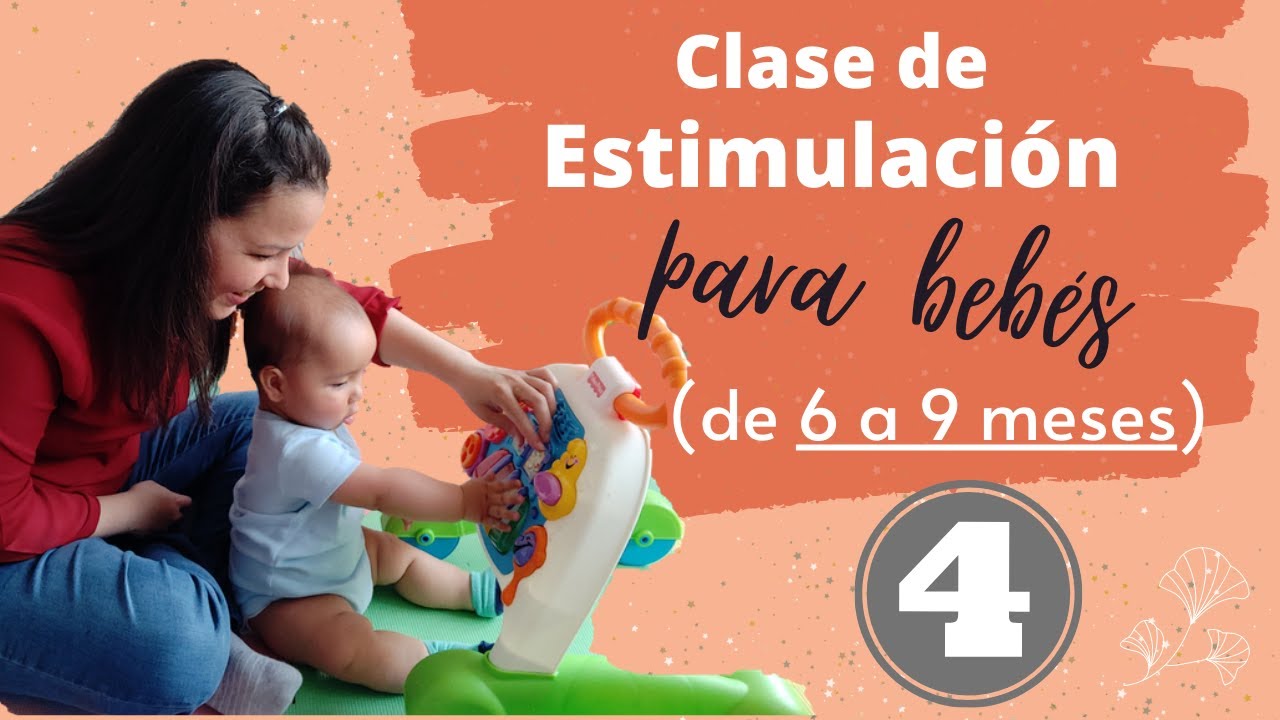 Estimulación para bebés de 6 a 9 meses (Clase #4)