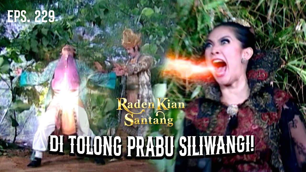 Prabu Siliwangi Membantu Amukmaruku Melawan Burak Siluman | RADEN KIAN SANTANG | EPS 229 (1/2)
